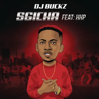 Sgicha (feat. HHP) by DJ Buckz