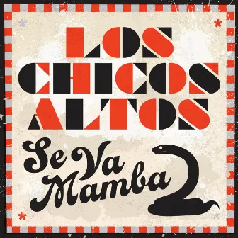 Se Va Mamba EP by Los Chicos Altos