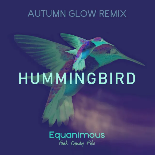 Hummingbird - Autumn Glow Remix