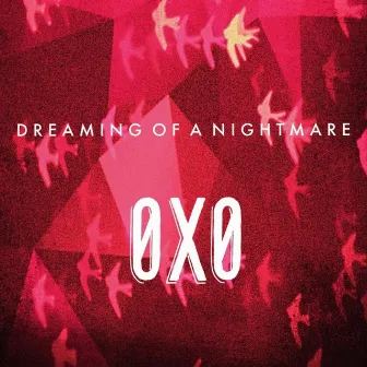 Dreaming Of A Nightmare by OXO