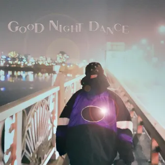 Good Night Dance by Chadyoung