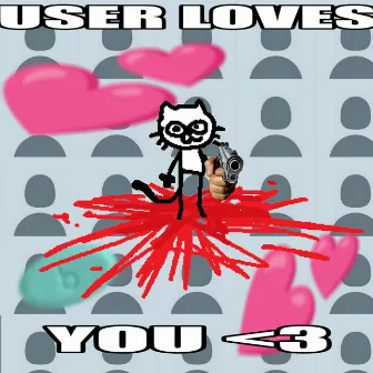 user loves you <3 by User-177606669