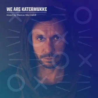 We Are Katermukke: Marcus Meinhardt (DJ Mix) by Marcus Meinhardt