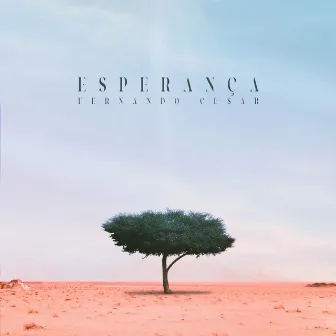 Esperança by Fernando Cesar