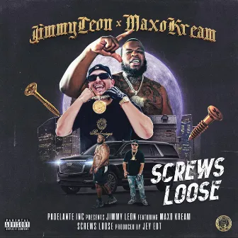 Screws Loose (feat. Maxo Kream) by Jimmy Leon