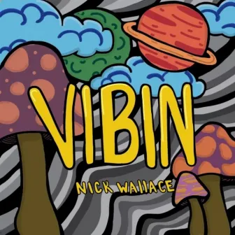 Vibin by Nick Wallace