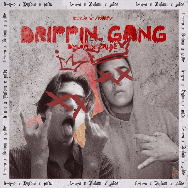 Drippin' Gang