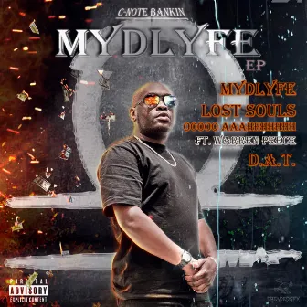 Mydlyfe by C-Note Bankin