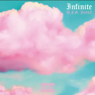 INFINITE by B.I.G. J€€$Z