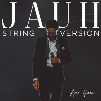 Jauh (String Version) by Aziz Harun