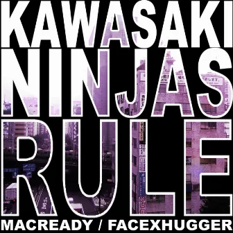 Kawasaki Ninjas Rule by MacReady