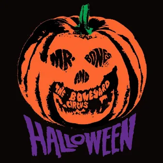 Halloween by Mr Bones and The Boneyard Circus