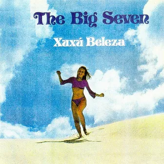 Xuxu Beleza by The Big Seven