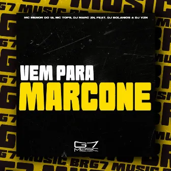 Vem para Marcone by DJ MARC ZN