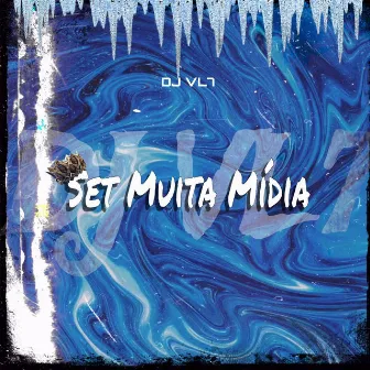 Set Muita Mídia by DJ VL7