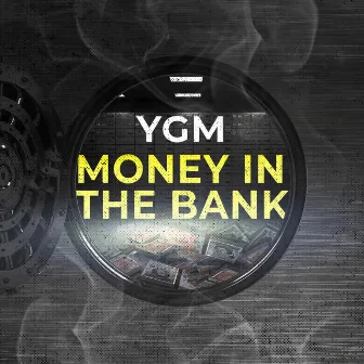 Money in the Bank by YGM