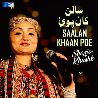 Saalan Khaan Poe by Shazia Khushk