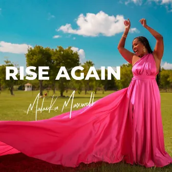 Rise Again by Malaika Maxwell