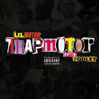 TrapMotor by TrapFooley