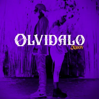 Olvidalo by Xkary