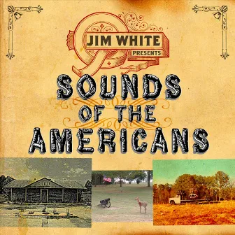 Sounds of the Americans by Jim White