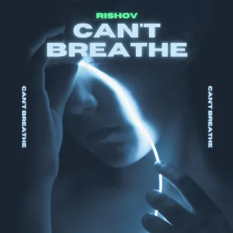 Can't Breathe by Rishov