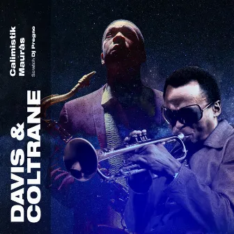 Davis & Coltrane by Calimistik