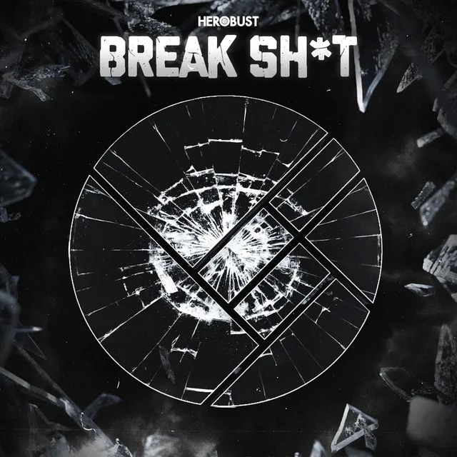 Break Sh*t