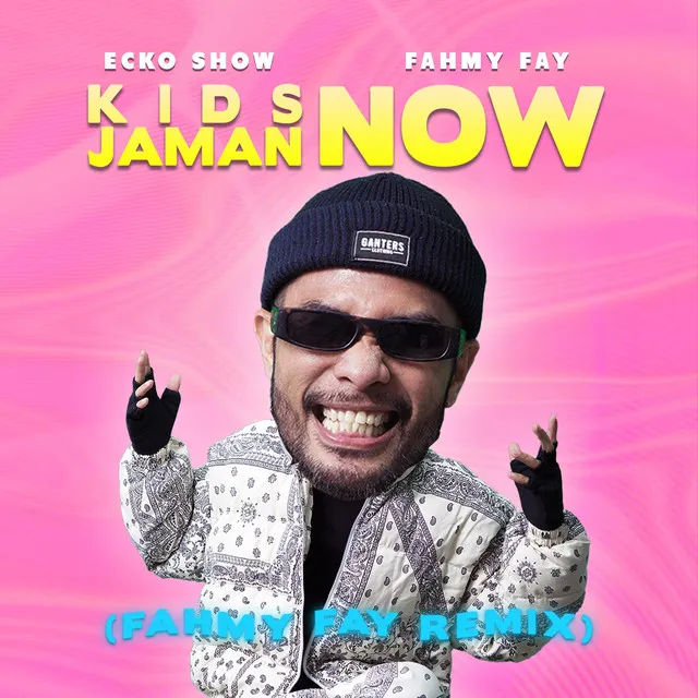 Kids Jaman Now - Fahmy Fay Remix