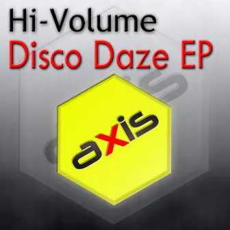 Disco Daze EP by Hi-Volume