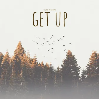 Get Up by Sarah Slaton