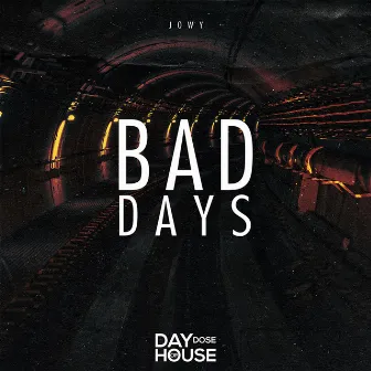 Bad Days by Jowy