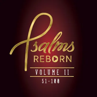 Psalms Reborn, Vol. 2: 51-100 by Psalms Reborn