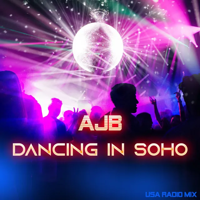 Dancing In Soho - USA Radio Mix