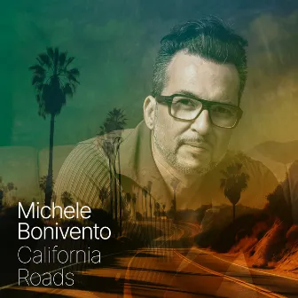 California Roads by Michele Bonivento