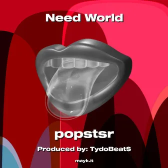 Need World by Lil jay