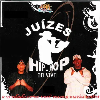 A Verdade Como Você Nunca Ouviu Antes by Juízes Hiphop