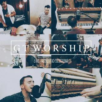 Live Acoustic Sessions EP by GT Worship