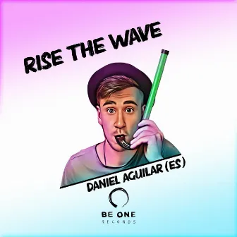 Rise the Wave by Daniel Aguilar (ES)