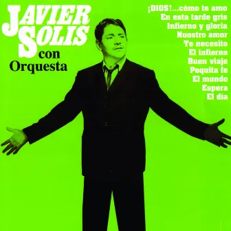 Javier Solis con Orquesta by Javier Solís