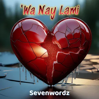 Wa Nay Lami (Sevenwordz) by Sevenwordz Beat