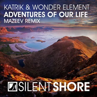 Adventures Of Our Life (Mazeev Remix) by Katrik