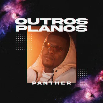 Outros Planos by Panther