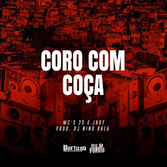 Coro Com Coça by MC 2S