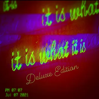 It Is What It Is~Deluxe Edition by Demond47