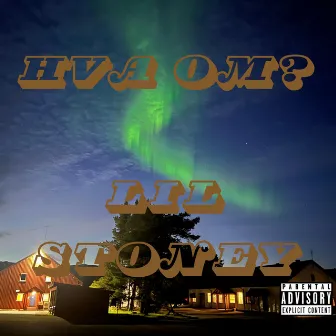 Hva Om? by Lil Stoney