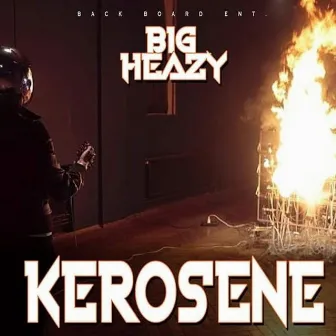 Kerosene by Big Heazy