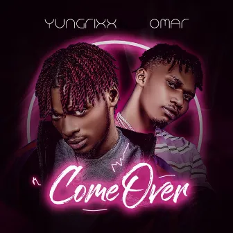 Come Over by Omar