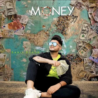 Money by Sahil Bhaur