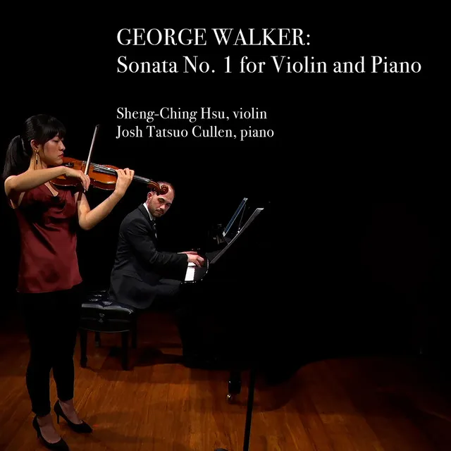 George Walker: Sonata No. 1 for Violin and Piano